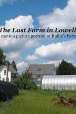 Watch The Last Farm in Lowell 123movieshub