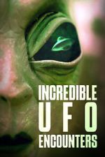 Watch Incredible UFO Encounters 123movieshub
