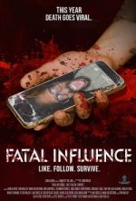 Watch Fatal Influence: Like. Follow. Survive. 123movieshub