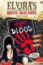Watch Elvira's Movie Macabre: Legacy of Blood 123movieshub