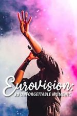 Watch Eurovision: 30 Unforgettable Moments (TV Special 2023) 123movieshub
