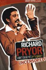 Watch Richard Pryor I Ain't Dead Yet #*%$#@ 123movieshub