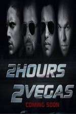 Watch 2 Hours 2 Vegas 123movieshub