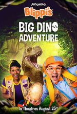 Watch Blippi\'s Big Dino Adventure 123movieshub