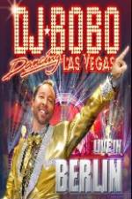 Watch DJ Bobo Dancing Las Vegas Show Live in Berlin 123movieshub