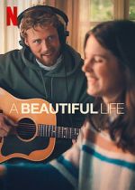 Watch A Beautiful Life 123movieshub