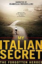 Watch My Italian Secret: The Forgotten Heroes 123movieshub