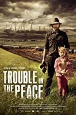 Watch Trouble in the Peace 123movieshub