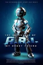 Watch The Adventure of A.R.I.: My Robot Friend 123movieshub