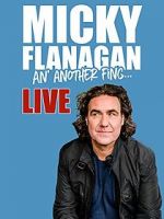 Watch Micky Flanagan: An\' Another Fing - Live 123movieshub
