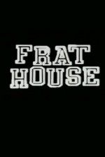 Watch Frat House 123movieshub