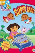 Watch Dora the Explorer - Super Babies 123movieshub