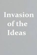 Watch Invasion of the Ideas 123movieshub