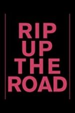 Watch Rip Up the Road 123movieshub