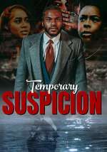 Watch Temporary Suspicion 123movieshub