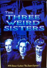 Watch The Three Weird Sisters 123movieshub