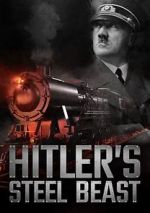Watch Hitler\'s Steel Beast 123movieshub