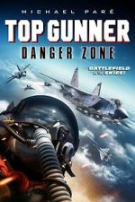 Watch Top Gunner: Danger Zone 123movieshub