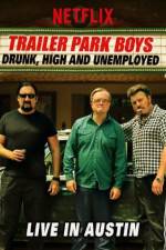 Watch Trailer Park Boys Drunk High & Unemployed 123movieshub