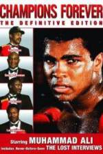 Watch Champions Forever the Definitive Edition Muhammad Ali - The Lost Interviews 123movieshub