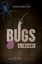Watch Bugs: A Trilogy 123movieshub