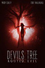 Watch Devil\'s Tree: Rooted Evil 123movieshub