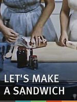 Watch Let\'s Make a Sandwich 123movieshub