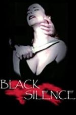 Watch Black Silence 123movieshub