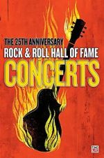 Watch The 25th Anniversary Rock and Roll Hall of Fame Concert 123movieshub