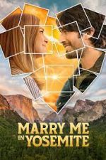 Watch Marry Me in Yosemite 123movieshub