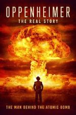 Watch Oppenheimer: The Real Story 123movieshub