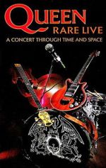 Watch Queen: Rare Live - A Concert Through Time and Space 123movieshub