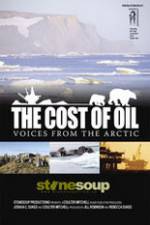 Watch The Cost of Oil: Voices from the Arctic 123movieshub