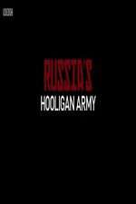 Watch Russia\'s Hooligan Army 123movieshub