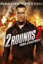 Watch 12 Rounds Reloaded 123movieshub