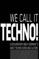 Watch We Call It Techno 123movieshub