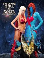 Watch Thong Girl Vs Xolta from Outer Space 123movieshub