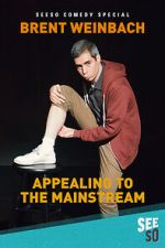 Watch Brent Weinbach: Appealing to the Mainstream (TV Special 2017) 123movieshub