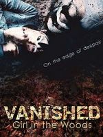 Watch Vanished Girl in the Woods 123movieshub