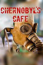Watch Chernobyls cafe 123movieshub