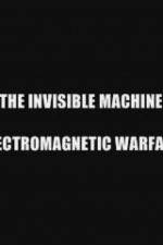 Watch The Invisible Machine: Electromagnetic Warfare 123movieshub