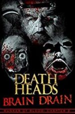 Watch Death Heads: Brain Drain 123movieshub