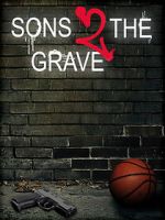 Watch Sons 2 the Grave 123movieshub