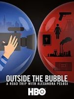 Watch Outside the Bubble: On the Road with Alexandra Pelosi 123movieshub