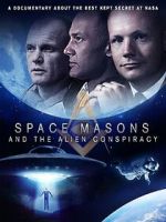Watch Space Masons and the Alien Conspiracy 123movieshub