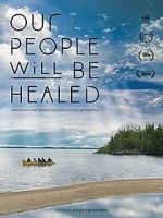 Watch Our People Will Be Healed 123movieshub