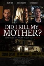 Watch Did I Kill My Mother? 123movieshub