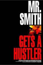 Watch Mr Smith Gets a Hustler 123movieshub
