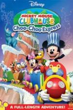 Watch Mickey Mouse Clubhouse: Choo-Choo Express 123movieshub