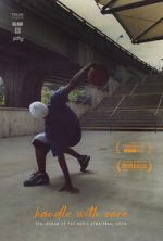 Watch Handle with Care: The Legend of the Notic Streetball Crew 123movieshub